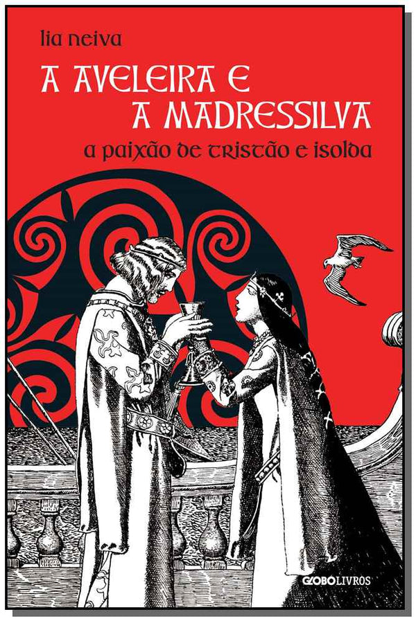 Capa do livro Aveleira e a Madressilva, a - A Paixão de Tristão e Isolda, de Lia Neiva
