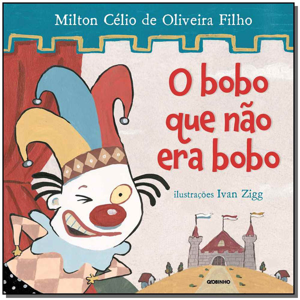 Capa do livro Bobo que Não Era Bobo, o, de Milton Celio de Oliveira Filho