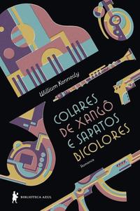 Capa do livro Colares de Xangô e Sapatos Bicolores, de William Kennedy