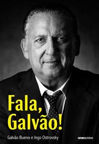 Capa do livro Fala, Galvão!, de Galvao / Ostrovsky, Ingo Bueno