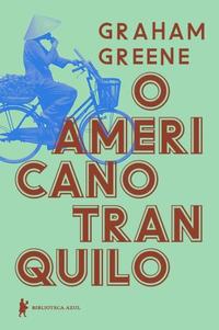 Capa do livro Americano Tranquilo, o, de Graham Greene