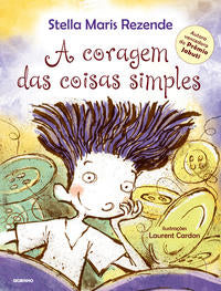 Capa do livro A Coragem das Coisas Simples, de Stella Maris Rezende