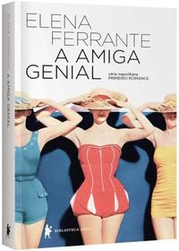Capa do livro A Amiga Genial, de Elena Ferrante