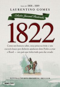 Capa do livro 1822 - Edição Juvenil Ilustrada, de Laurentino Gomes