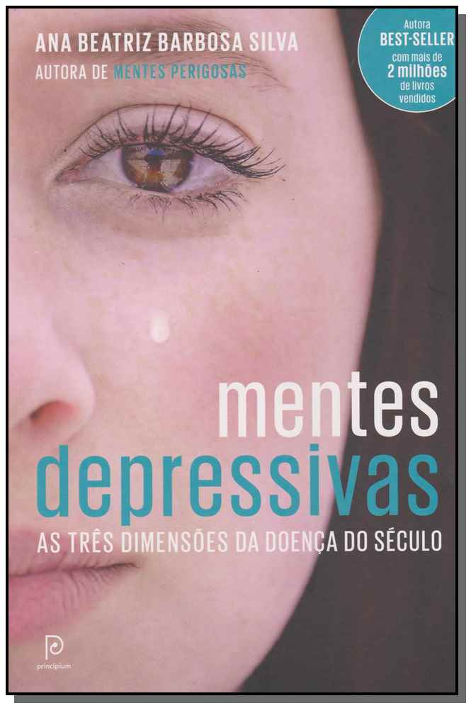 Mentes Depressivas - As Três Dimensões da Doença do Século