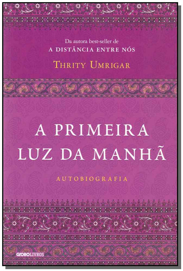 Capa do livro Primeira Luz da Manhã, a - ( 4233 ), de Thrity Umrigar