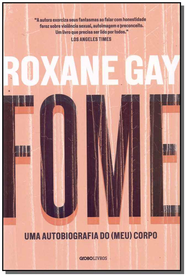Capa do livro Fome - Uma Autobiografia do (Meu) Corpo, de Roxane Gay