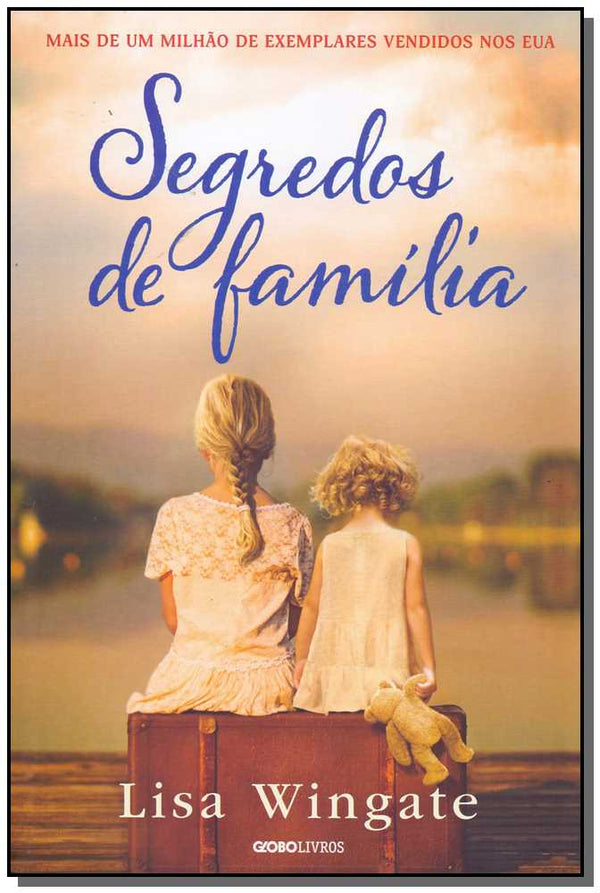 Capa do livro Segredos de Família, de Lisa Wingate