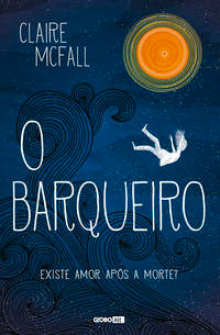 Capa do livro O Barqueiro, de Claire Mcfall