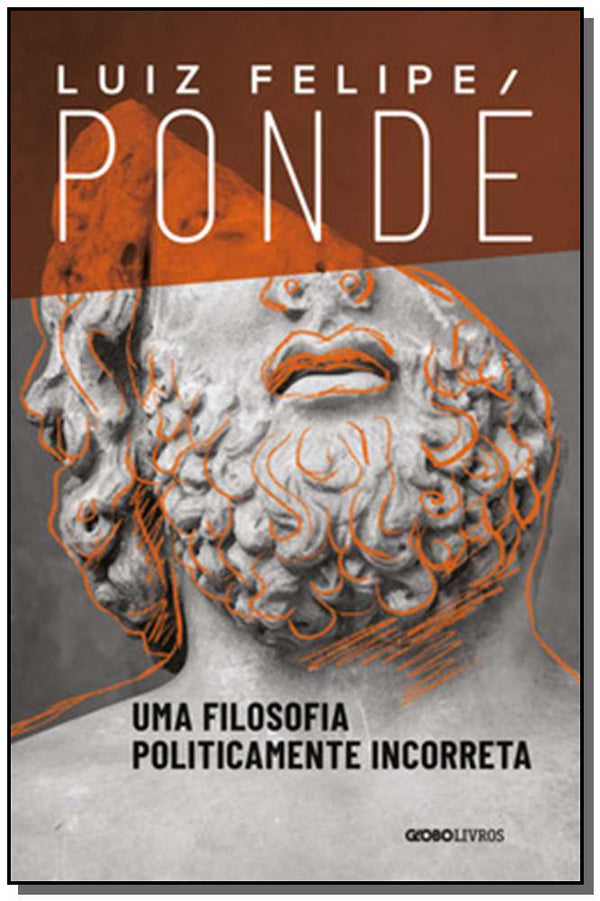 Capa do livro Uma Filosofia Politicamente Incorreta, de Luiz Felipe Ponde
