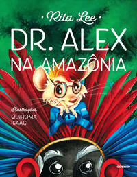 Capa do livro Dr. Alex na Amazônia, de Rita Lee