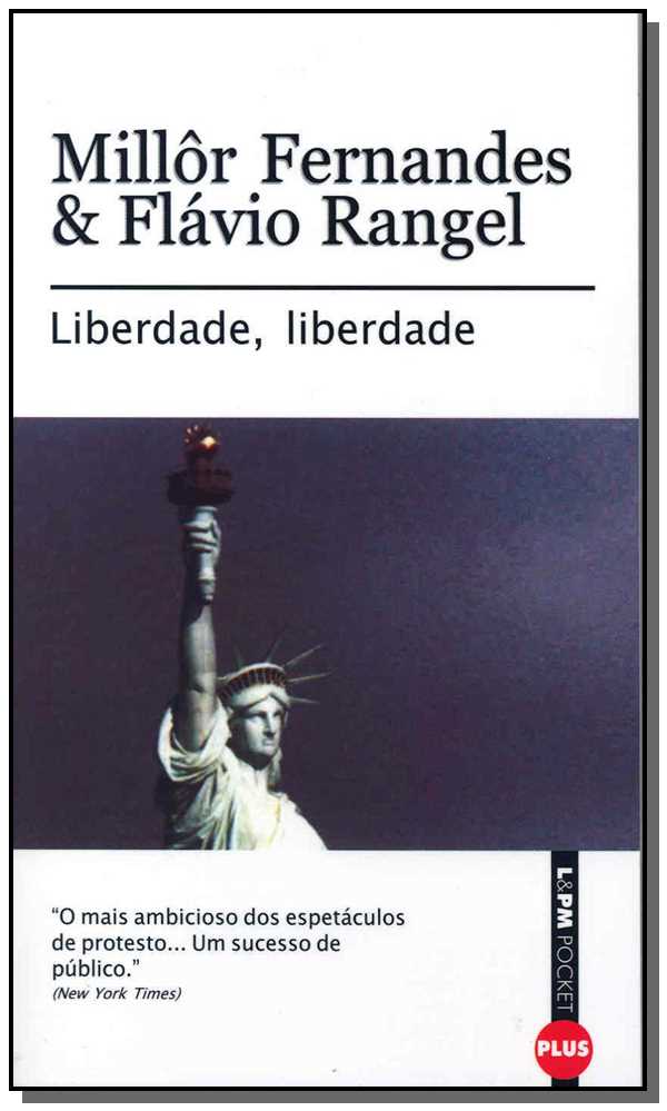 Capa do livro Liberdade, Liberdade - Bolso, de Millor; Rangel Flavio Fernandes