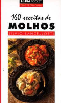 Capa do livro 160 Receitas de Molhos, de Silvio Lancellotti