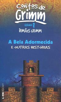 Capa do livro A Bela Adormecida e Outras Histórias - Vol. I, de Irmaos Grimm