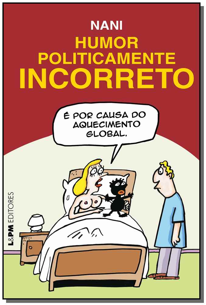 Humor Politicamente Incorreto
