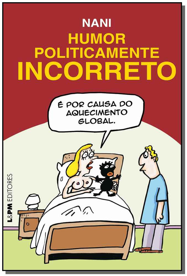 Capa do livro Humor Politicamente Incorreto, de Nani