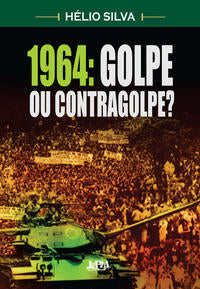 Capa do livro 964: Golpe ou Contragolpe?, de Helio Silva