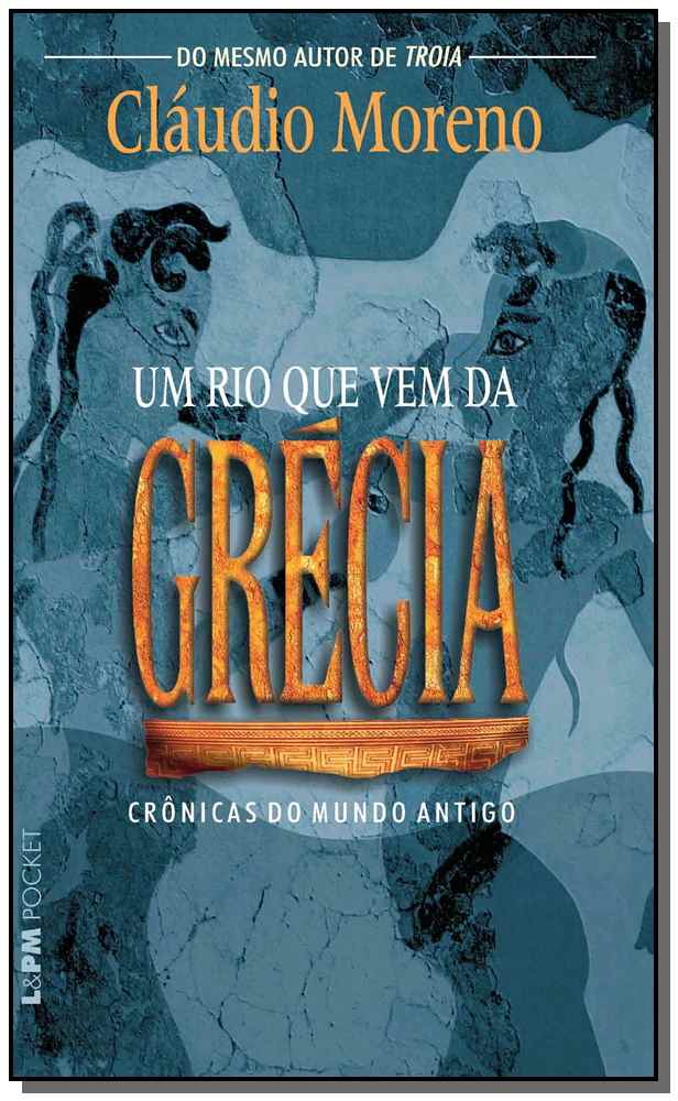 Um Rio que Vem da Grécia