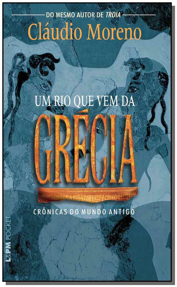 Capa do livro Um Rio que Vem da Grécia, de Claudio Moreno