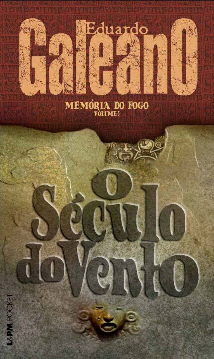 Capa do livro Memória do Fogo 3 - O Século do Vento, de Eduardo Galeano
