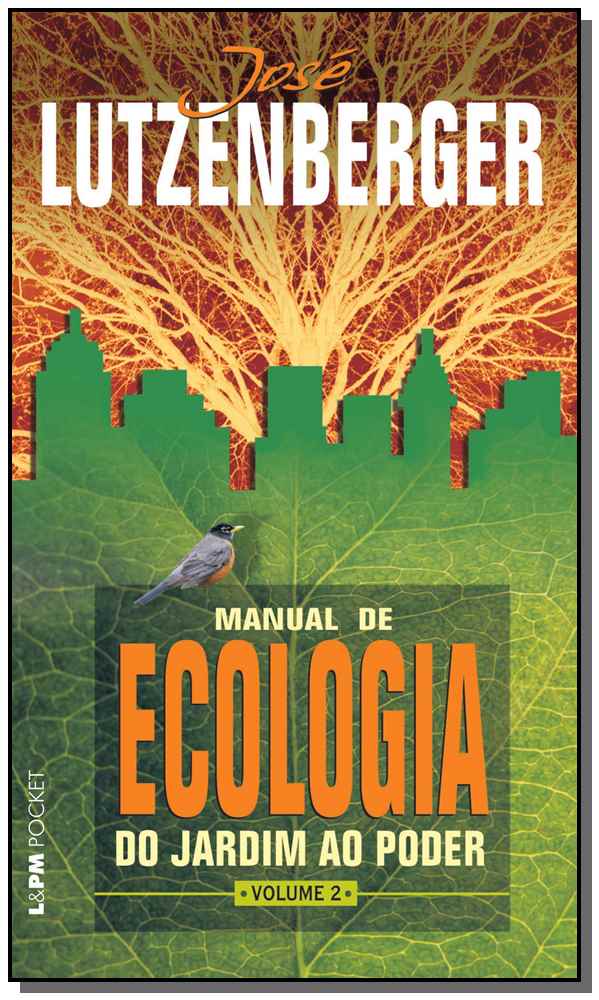 Capa do livro Manual de Ecologia: Do Jardim ao Poder, Volume 1, de Jose Lutzenberger