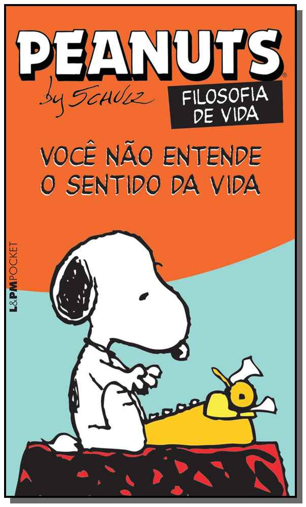 Capa do livro Peanuts - Você Não Entende o Sentido da Vida!, de Charles M. Schulz