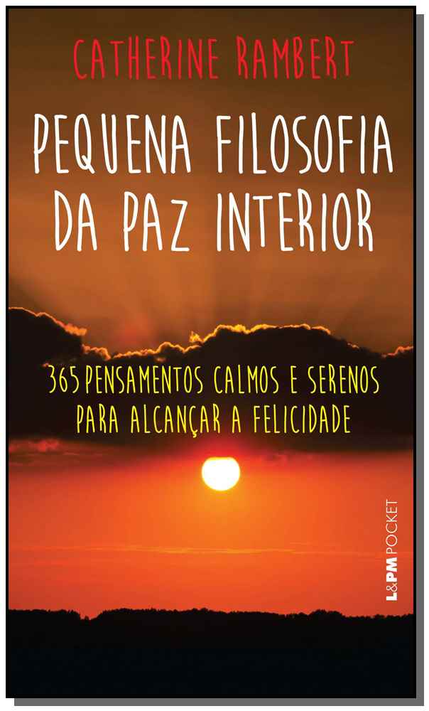 Pequena Filosofia da Paz Interior