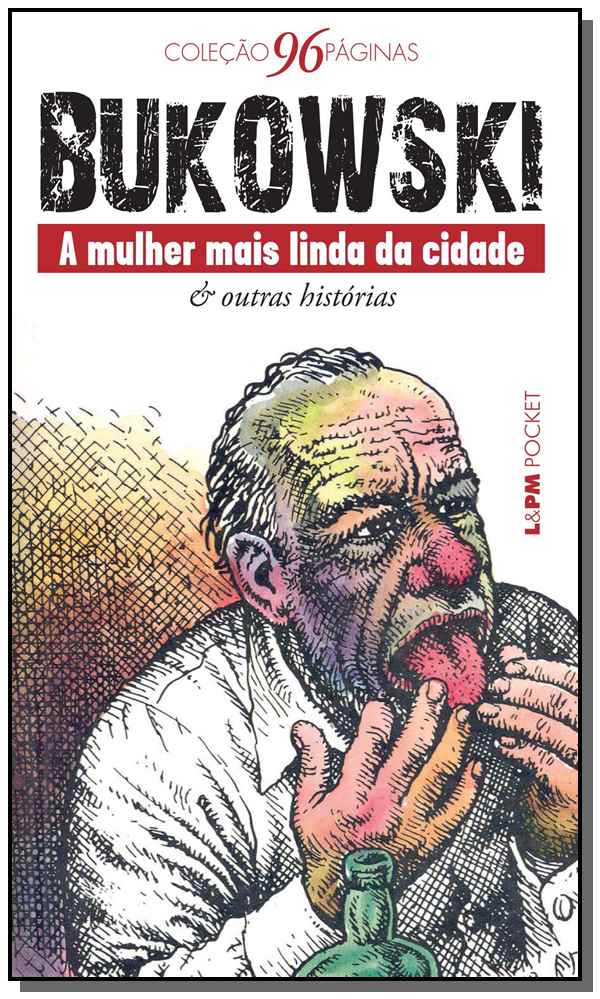 Capa do livro A Mulher Mais Linda da Cidade & Outras Histórias, de Charles Bukowski