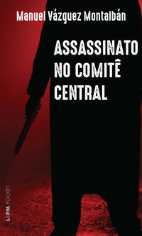 Capa do livro Assassinato no Comite Central, de Manuel Vazquez Montalban