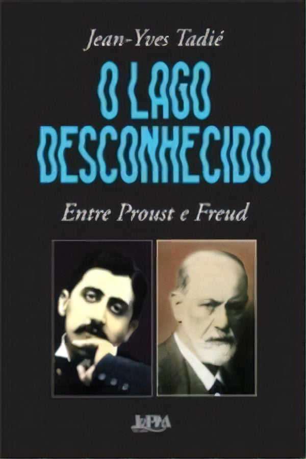 Capa do livro O Lago Desconhecido, de Jean-Yves Tadie