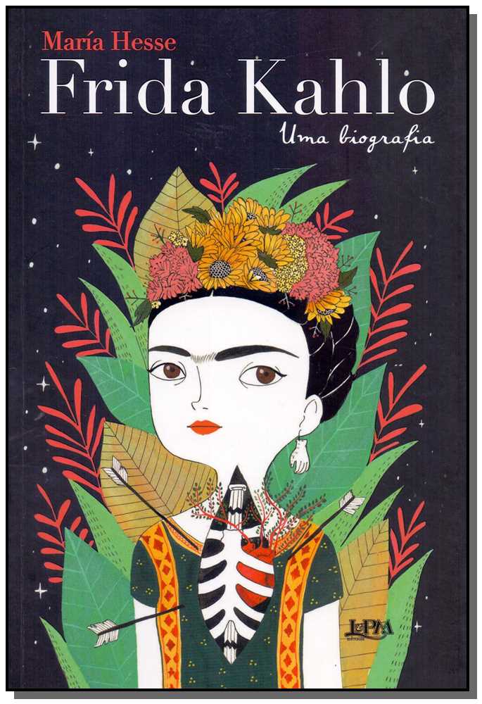 Frida Kahlo, uma Biografia