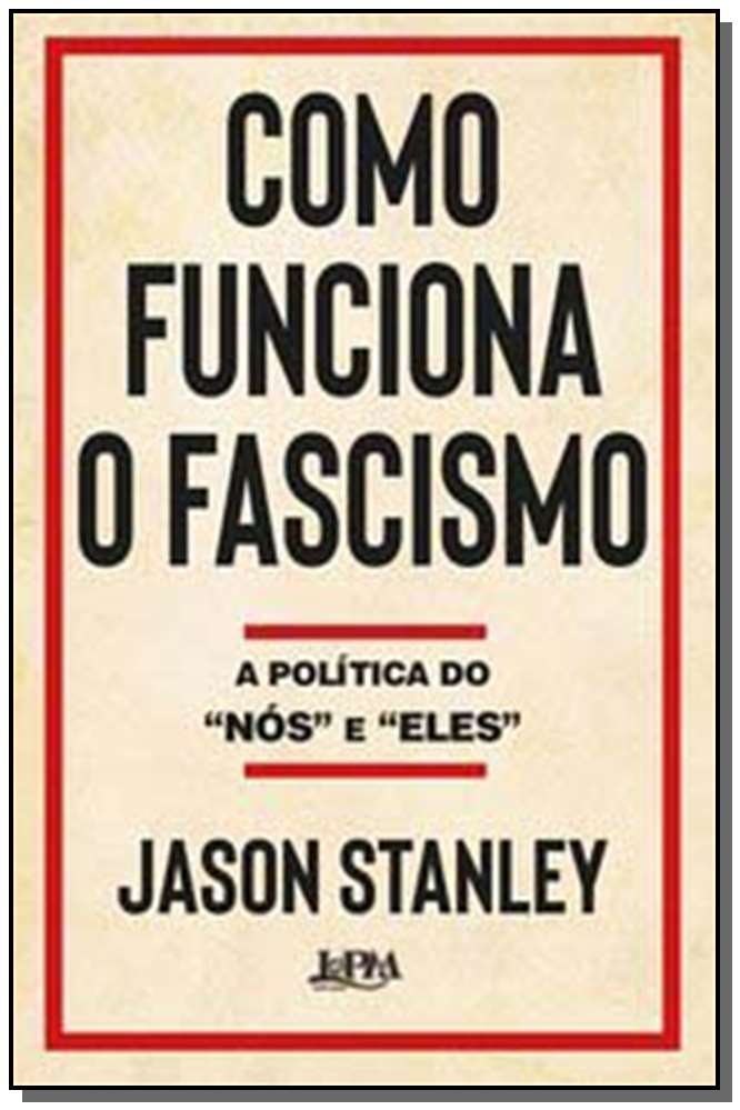 Como Funciona o Fascismo