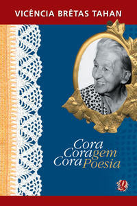 Capa do livro Cora Coragem Cora Poesia, de Vicencia Bretas Tahan