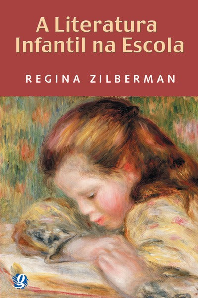 Capa do livro Literatura Infantil na Escola, a, de Regina Zilberman