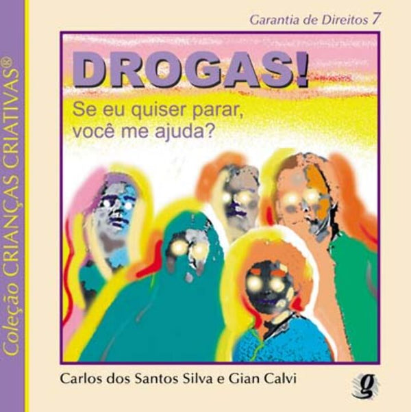 Capa do livro Drogas se Eu Quiser Parar, Voce Me Ajuda, de Gian Calvi Carlos dos Santos Silva
