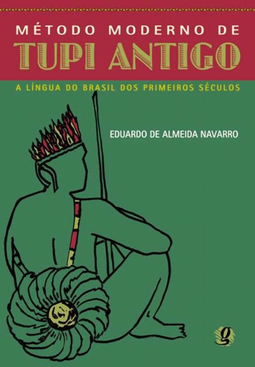 Capa do livro Metodo Moderno de Tupi Antigo, de Eduardo Navarro