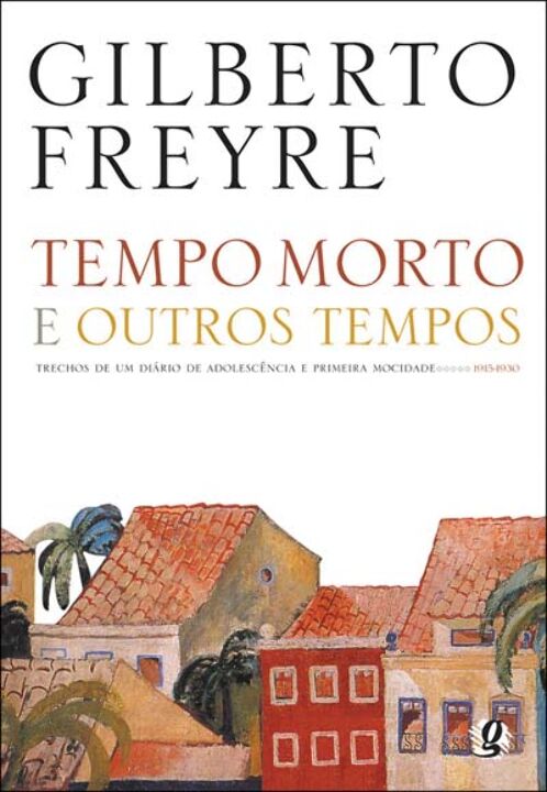 Capa do livro Tempo Morto e Outros Tempos, de Gilberto Freyre