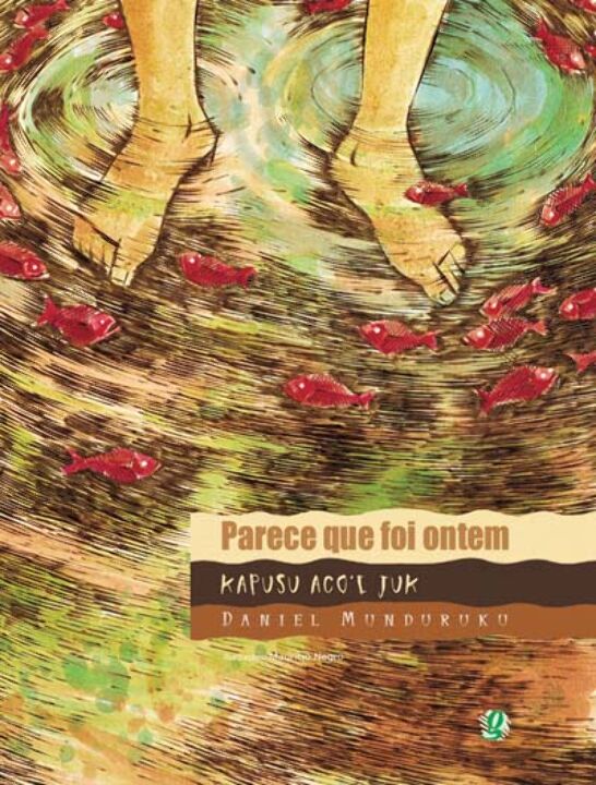 Capa do livro Parece que Foi Ontem, de Daniel Munduruku