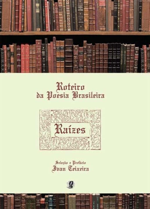 Capa do livro Roteiro da Poesia Brasileira - Raizes, de Ivan Teixeira