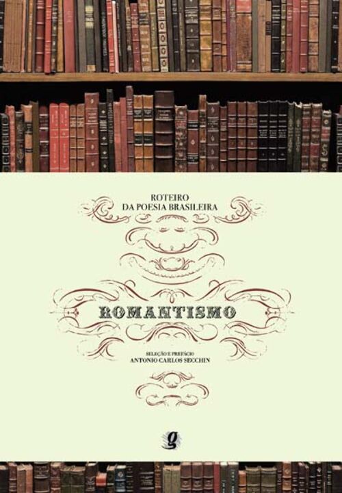 Capa do livro Roteiro da Poesia Brasileira - Romantismo, de Antonio Carlos Secchin
