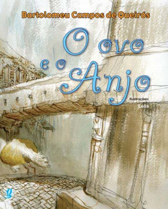 Capa do livro Ovo e o Anjo, o, de Bartolomeu Campos de Queiros