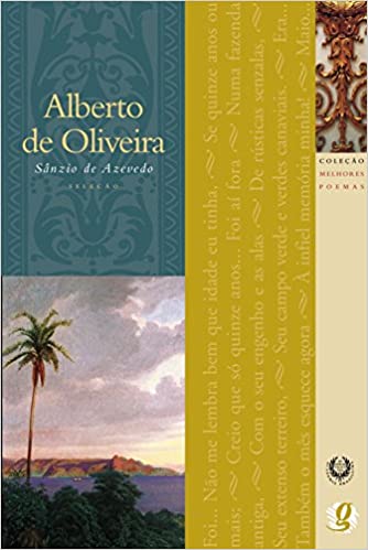 Capa do livro Melhores Poemas de Alberto de Oliveira, os, de Sanzio de Azevedo