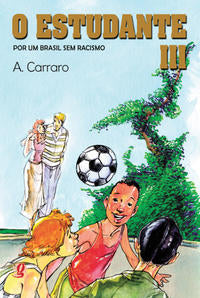 Capa do livro Estudante III, o - Por um Brasil sem Racismo, de A. Carraro