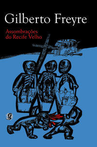 Capa do livro Assombracoes do Recife Velho, de Gilberto Freyre