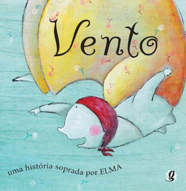 Capa do livro Vento - Uma Historia Soprada por Elma, de Elma