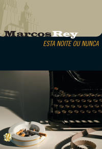 Capa do livro Esta Noite ou Nunca, de Marcos Rey