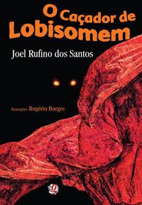 Capa do livro Cacador de Lobisomem, o, de Joel Rufino dos Santos