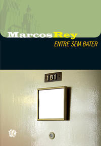 Capa do livro Entre sem Bater, de Marcos Rey