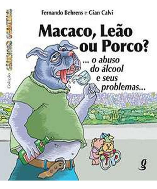 Capa do livro Macaco, Leao ou Porco?, de Fernando Behrens