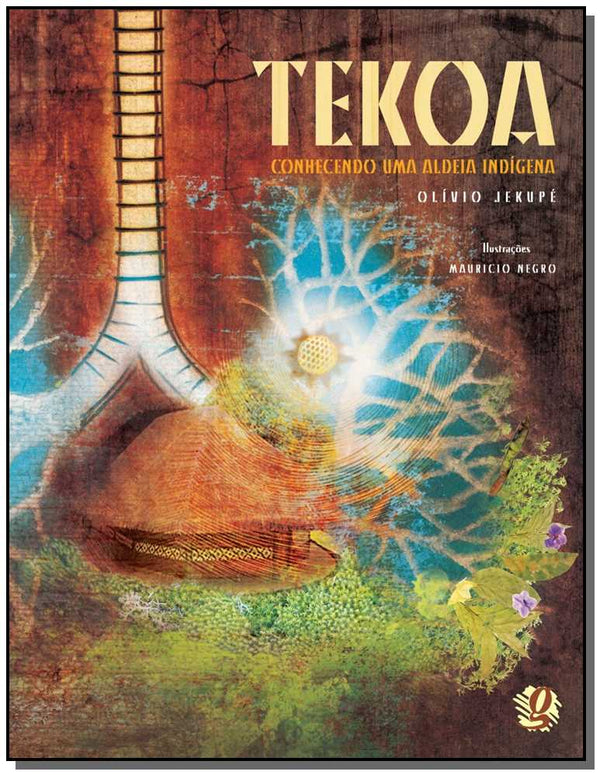 Capa do livro Tekoa, Conhecendo uma Aldeia Indígena, de Olivio Jekupe